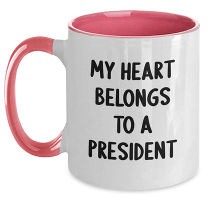Funny President Gifts for Men from Friends and Family on Valentine's, My Heart Belongs To A President Two Tone Coffee Mug - Main