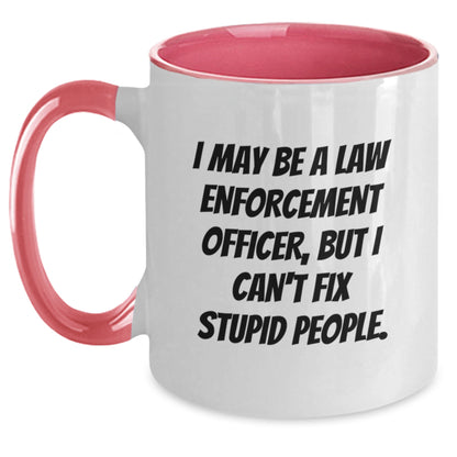 Funny Law Enforcement Officer Gifts, Two Tone Coffee Mug for, Inspirational Quotes from Men to Law Enforcement Officer Graduation Unique Gifts - Main