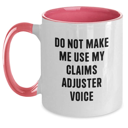 Funny Claims Adjuster Gifts for Him - Do Not Make Me Use My 'Claims Adjuster Voice' Two Tone Coffee Mug, Gifts from Friends for Christmas Unique Presents - Main