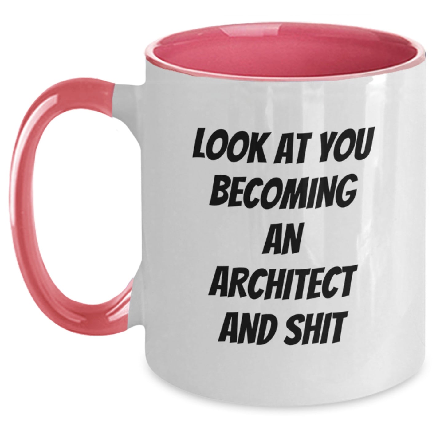Funny Architect Gifts, Two Tone Coffee Mugs for Him, Christmas Unique Gifts from Friends, 'Look At You Becoming An Architect And Shit', Architect Mugs for Men, Women, Family, Coworkers - Main