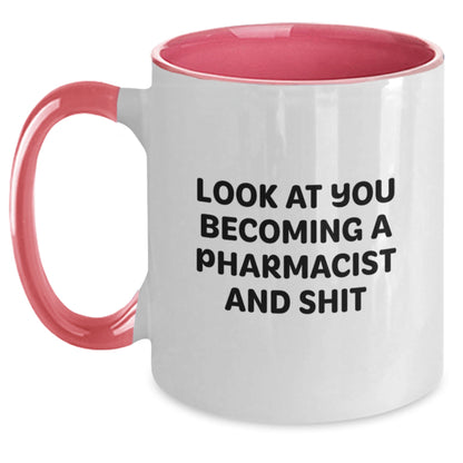 Funny Pharmacist Gifts - 'Look At You Becoming A Pharmacist And Shit' Two Tone Coffee Mug, Gifts from Family for Birthday - Main