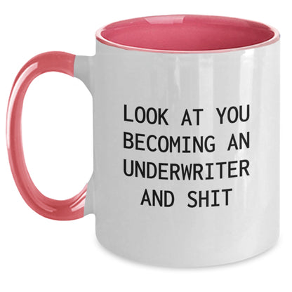 Funny Underwriter Gifts, Unique Two Tone Coffee Mugs, Look At You Becoming An Underwriter And Shit, Christmas Unique Gifts from Friends, Family to Underwriter - Main