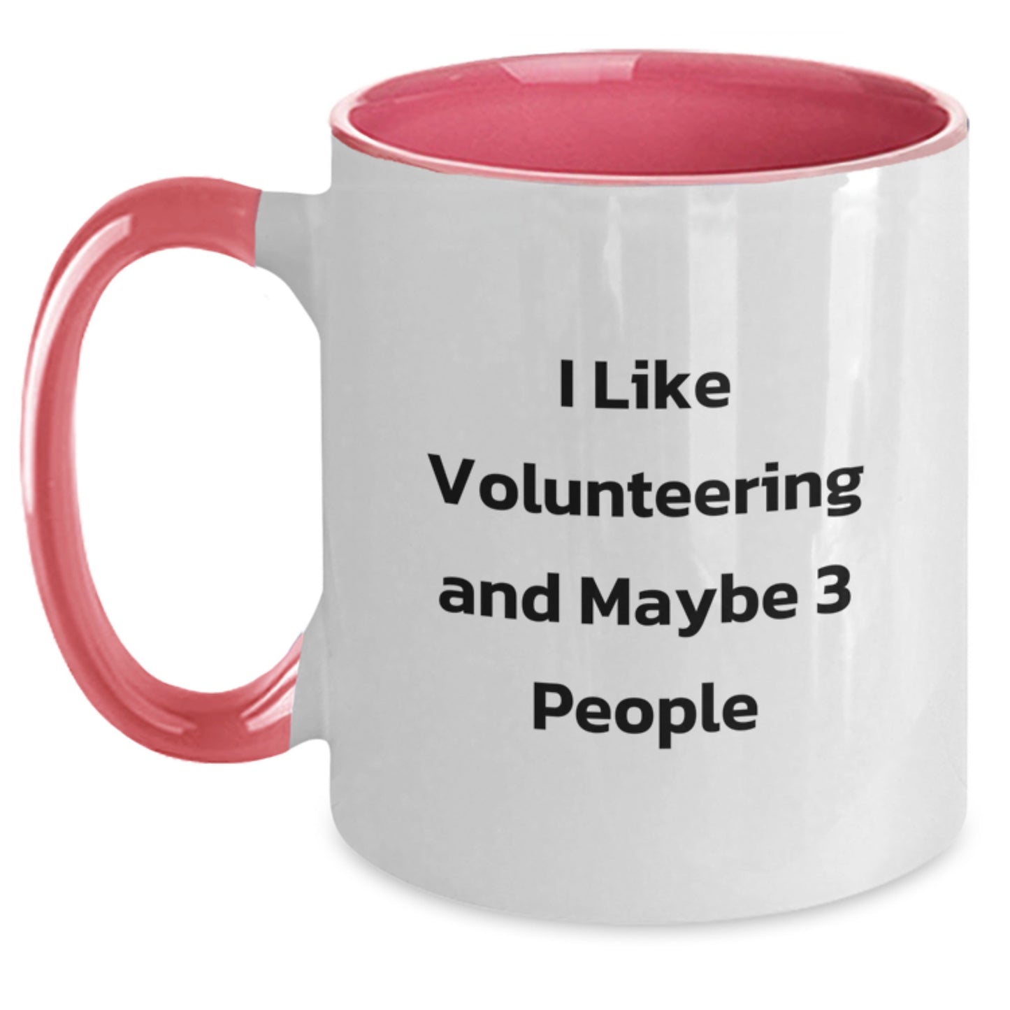 Funny Volunteering Gifts from Friends, Unique Christmas Unique Gifts for Volunteering Enthusiasts, I Like Volunteering And Maybe 3 People Two Tone Coffee Mug - Main