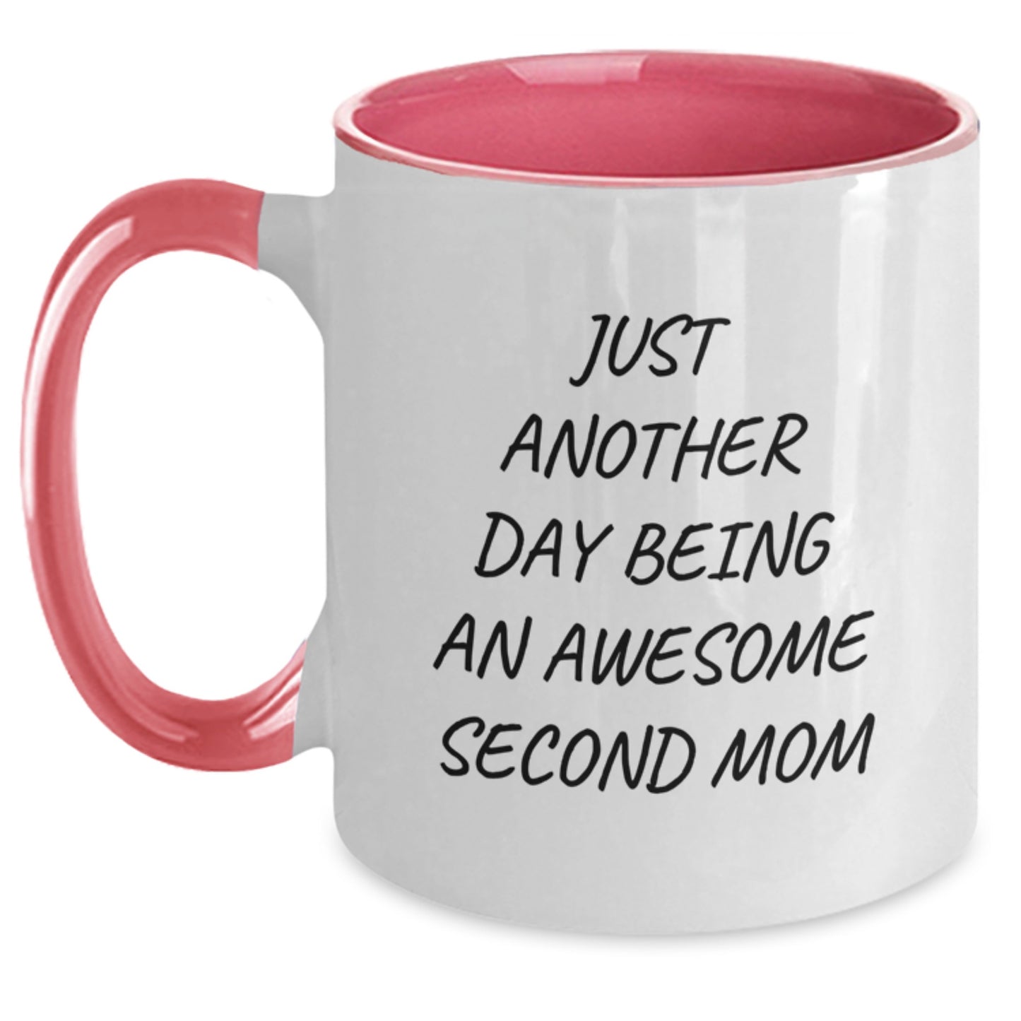 Funny Second Mom Gifts - Just Another Day Being An Awesome Second Mom Two Tone Coffee Mug for Her Birthday - Main