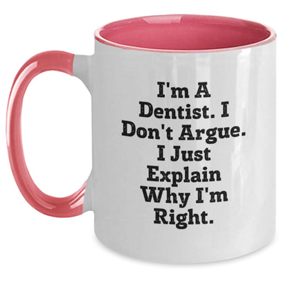 Funny Dentist Gifts for Men, Unique Two Tone Coffee Mug, I'm A Dentist I Don't Argue Gifts from Family - Main