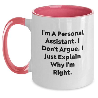 Funny Personal Assistant Two Tone Coffee Mug Gifts from Family - 'I'm A Personal Assistant. I Don't Argue. I Just Explain Why I'm Right.' - Main