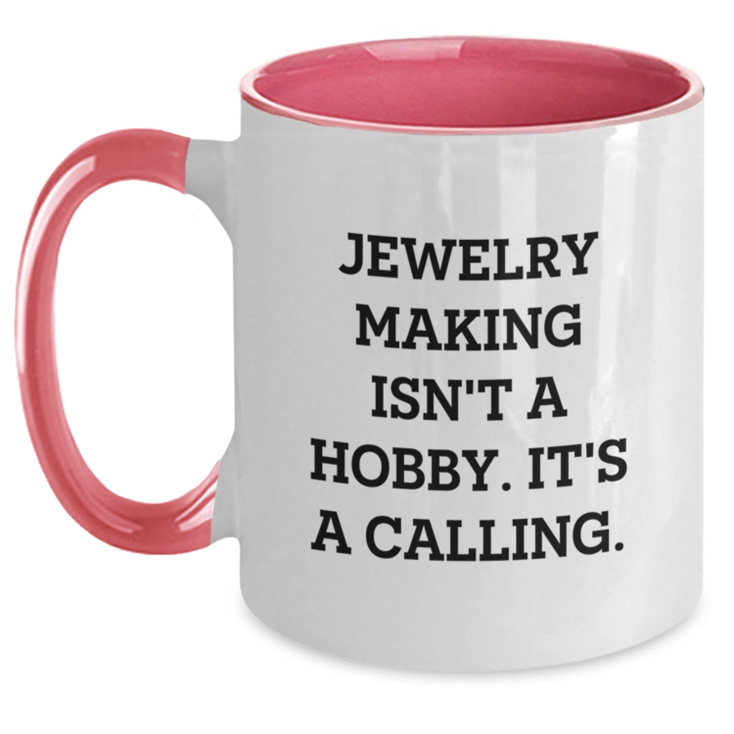 Jewelry Making Enthusiasts Gifts from Friends for Birthday Unique Two Tone Coffee Mug Funny Quote Inspired - Main