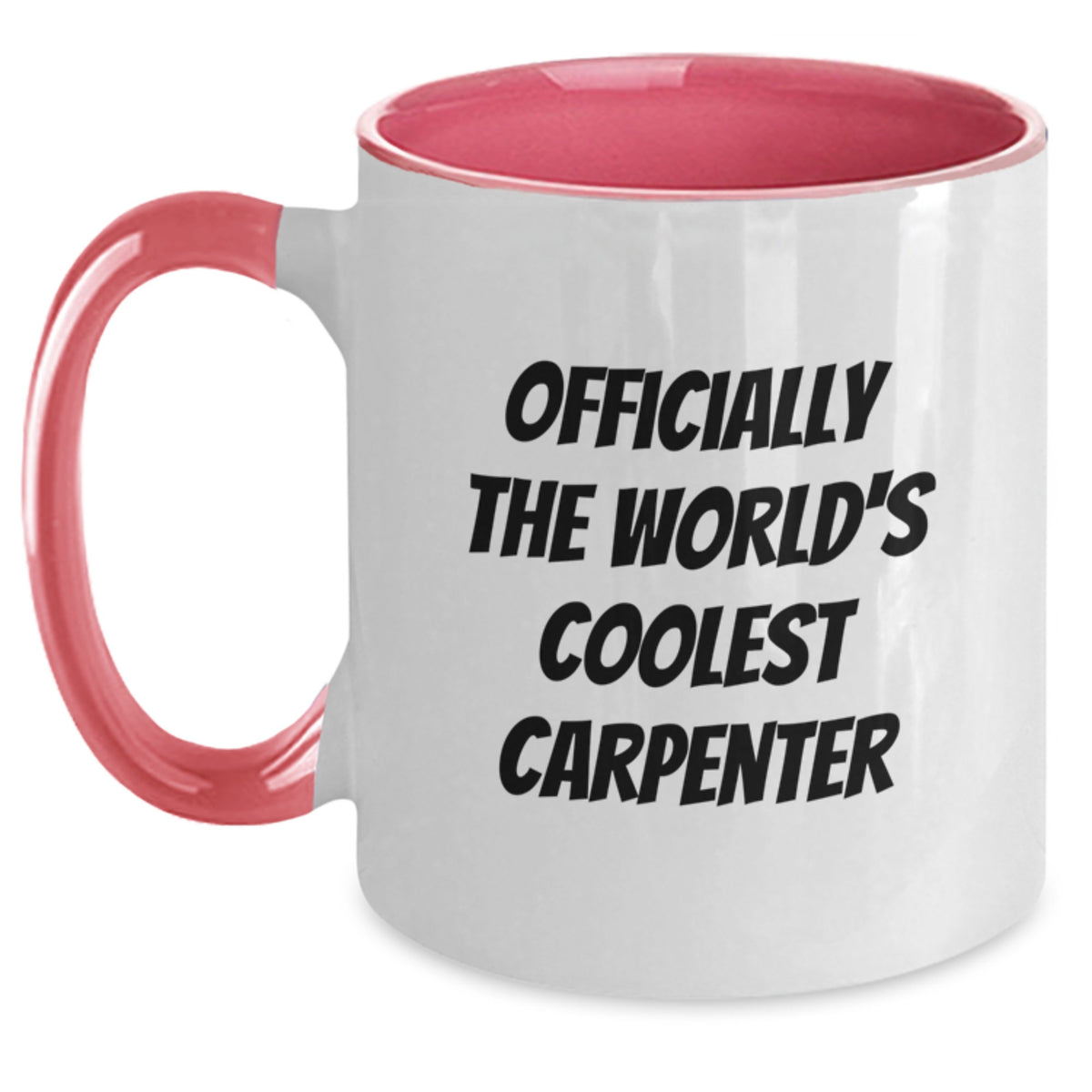 Unique Gifts for Carpenter Friends - Funny Quote Two Tone Coffee Mug - Birthday - Main