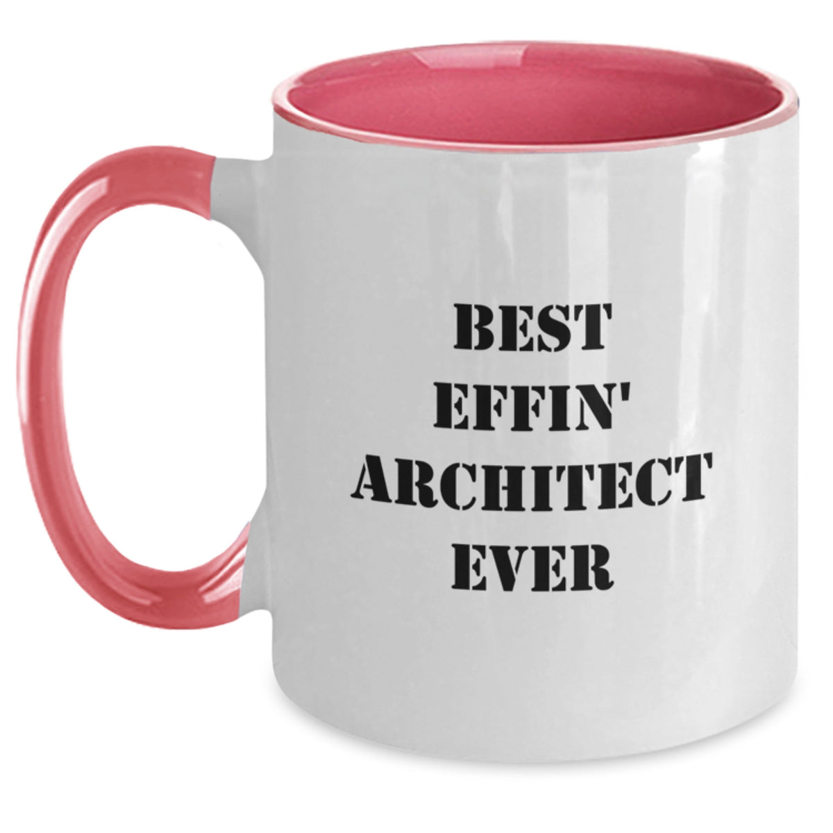 Funny Architect Gifts from Friends, Coworkers or Family for Best Effin' Architect Ever, Two Tone Coffee Mug - Main
