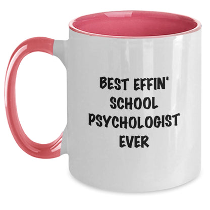 Funny School Psychologist Gifts, Best Effin' School Psychologist Ever Coffee Mug for Dad, Unique Two Tone Coffee Mugs for Father's Day, Gifts from Friends for School Psychologist - Main