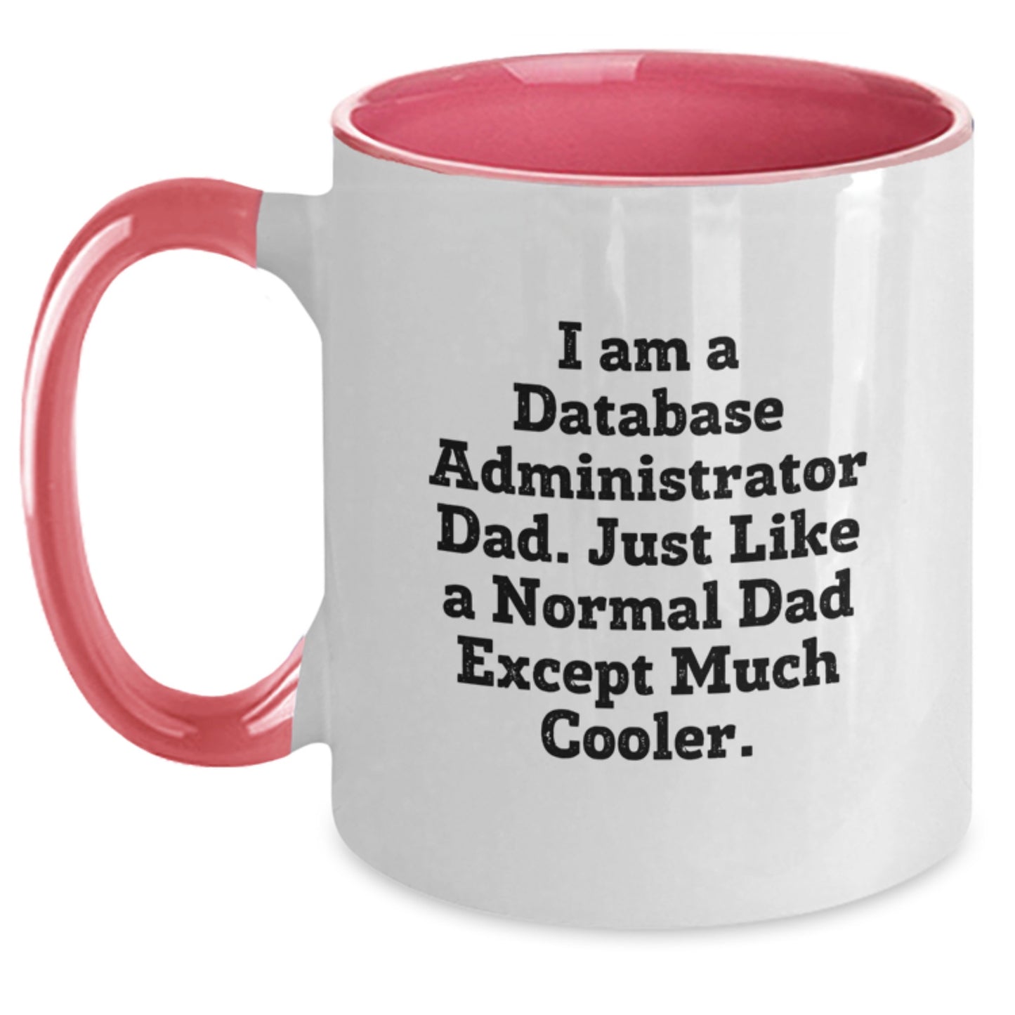 Funny Database Administrator Gifts for Men from Dad - Two Tone Coffee Mug, Valentine's Unique - Main