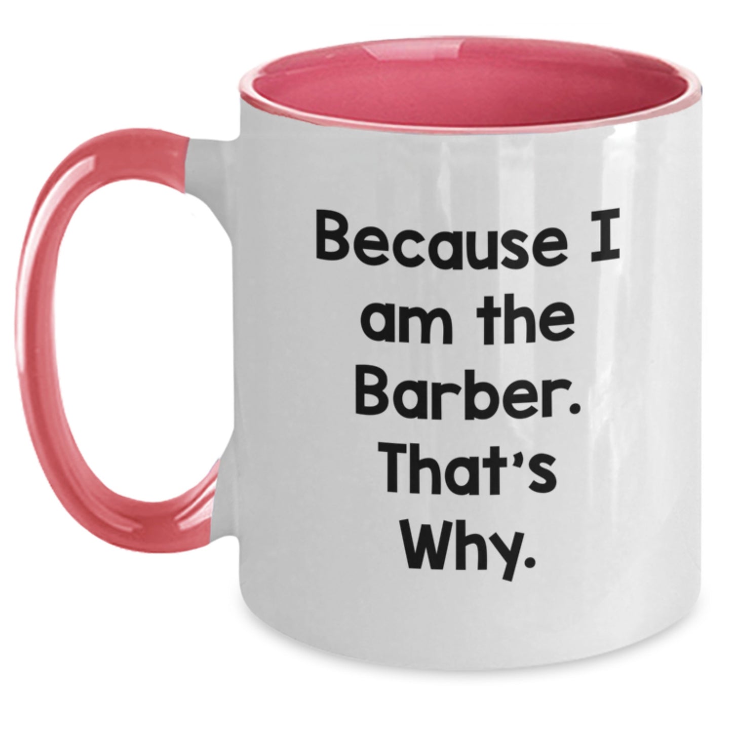 Birthday Gift Keepsake Mug for Him – Because I Am The Barber That's Why - Main