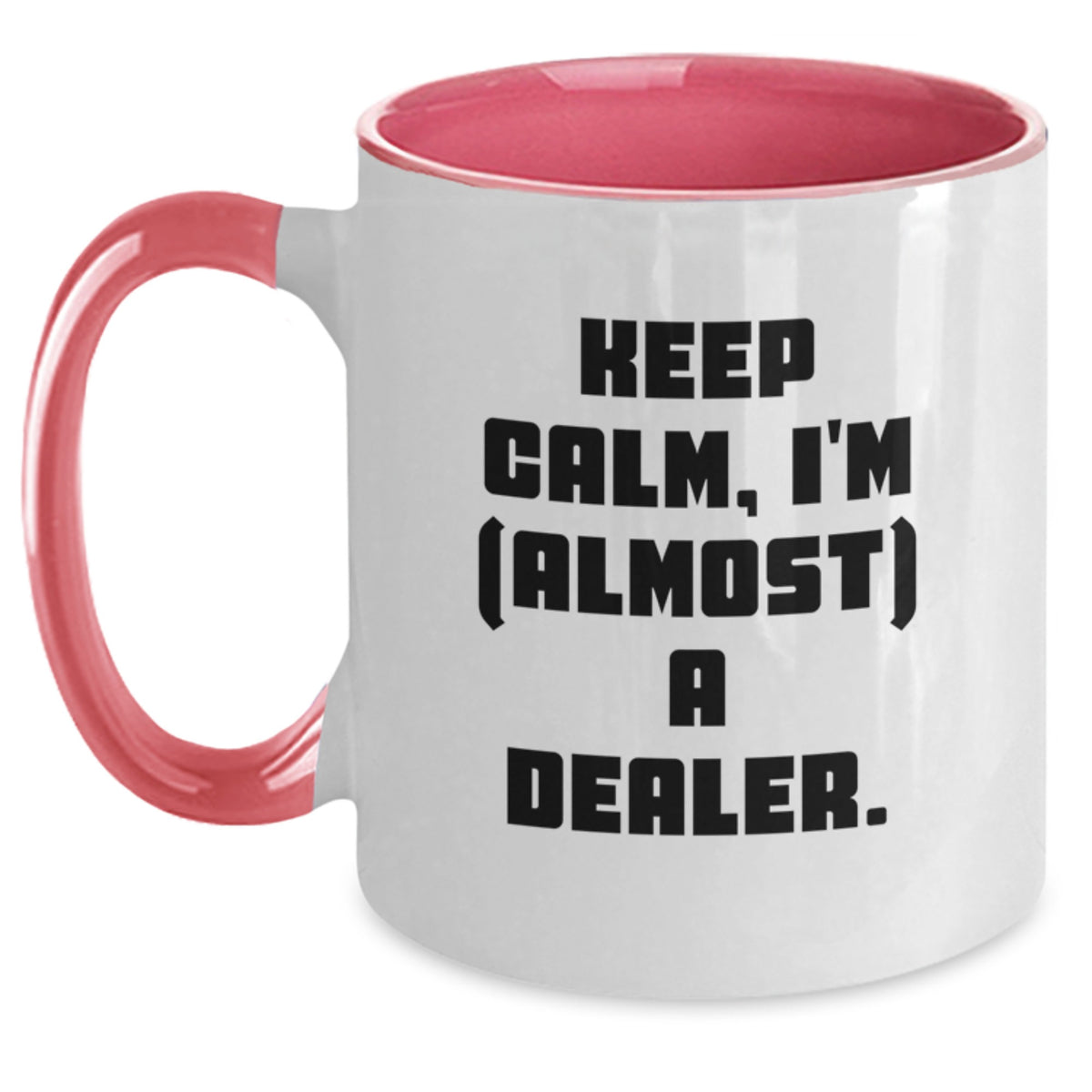 Dealer Keepsake Gift for Him - Keep Calm, I'm (Almost) A Dealer Quote - Main