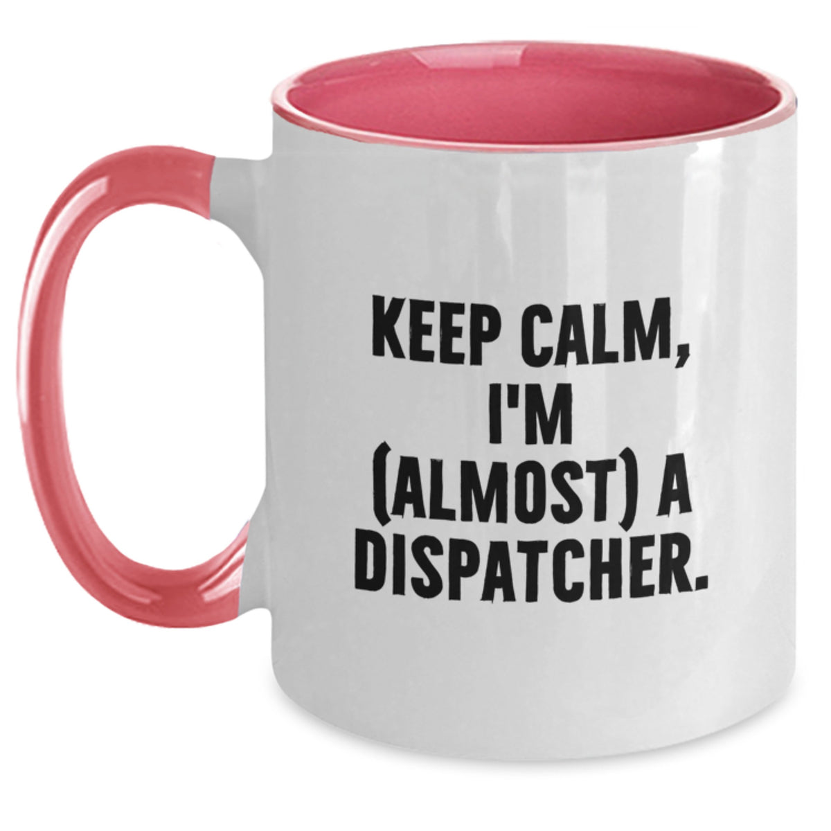 Dispatcher Keepsake Gift for Him - Keep Calm, I'm (Almost) A Dispatcher - Main