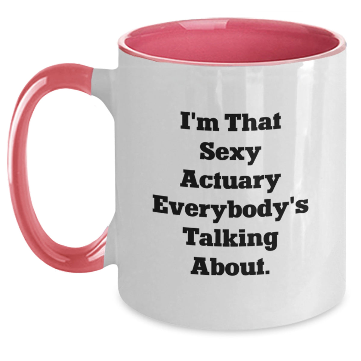 Christmas Gift for Her - Sexy Actuary Quote Two Tone Coffee Mug Present - Main