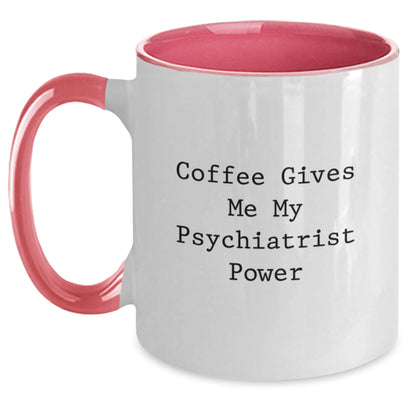 Funny Gifts for Psychiatrist Friends - Two Tone Coffee Mug - 'Coffee Gives Me My Psychiatrist Power' - Birthday Unique Gifts from Men to Family - Main