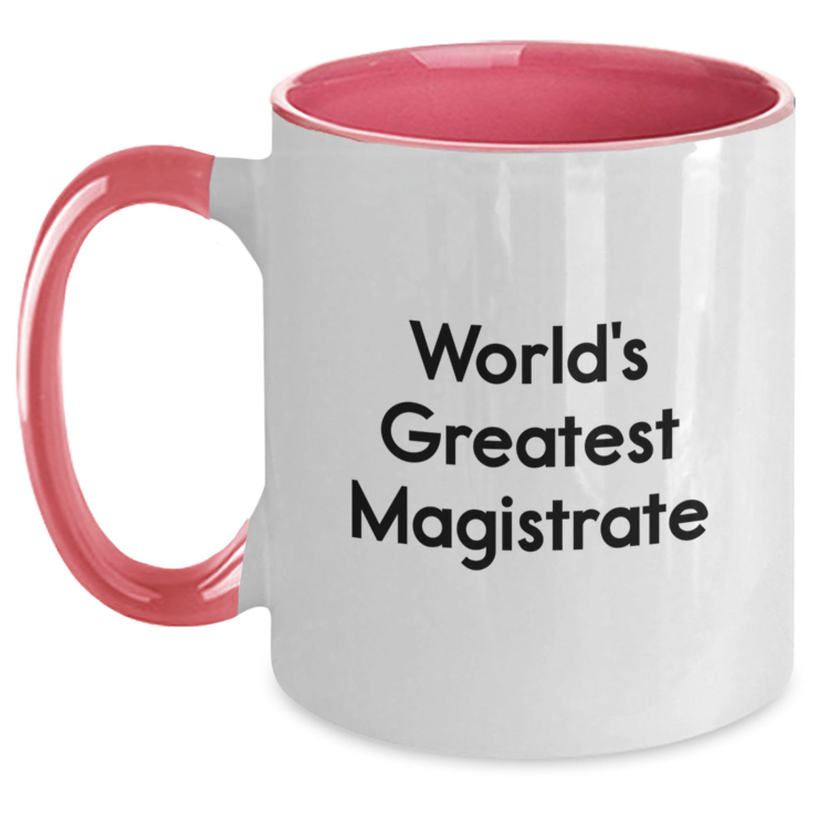 World's Greatest Magistrate Gifts from Friends, Two Tone Coffee Mug for Magistrate Graduation Unique Gifts - Main