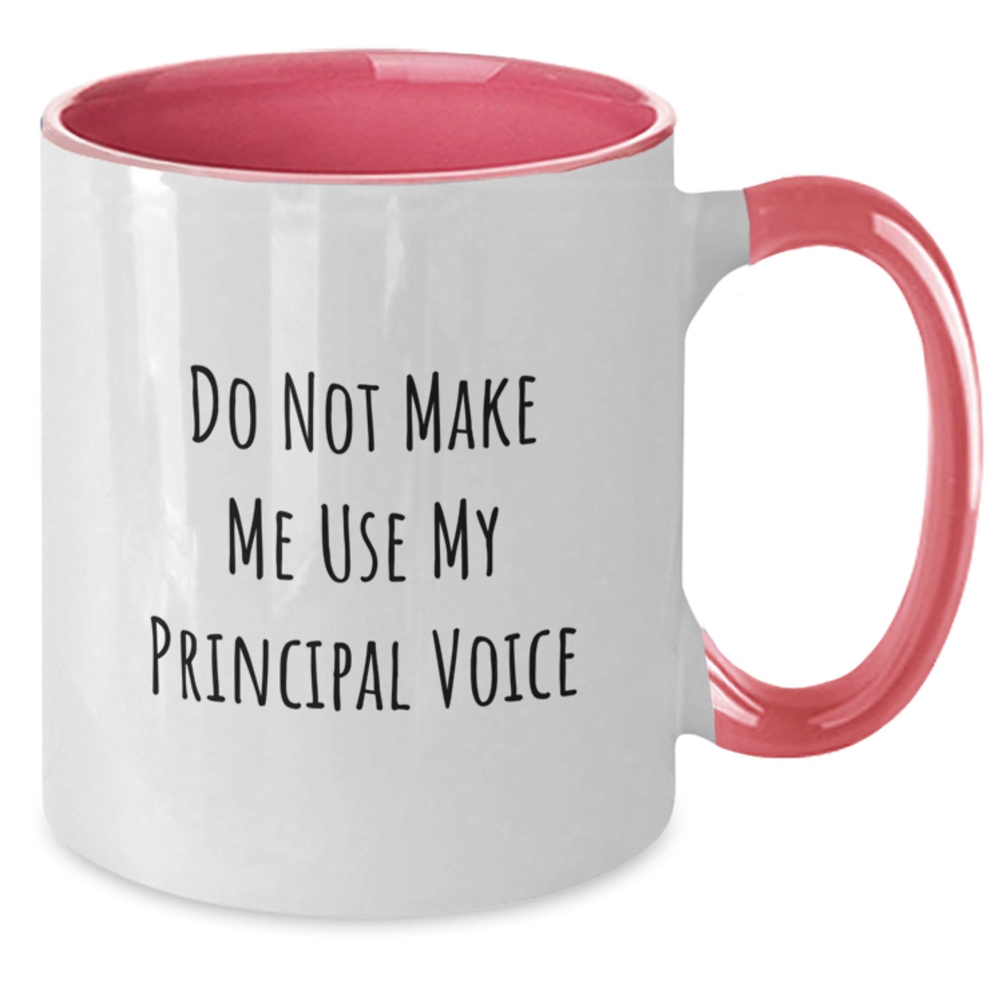 Funny Principal Quotes Gifts from Friends to Principal, Two Tone Coffee Mug for Birthday - Do Not Make Me Use My Principal Voice - Additional