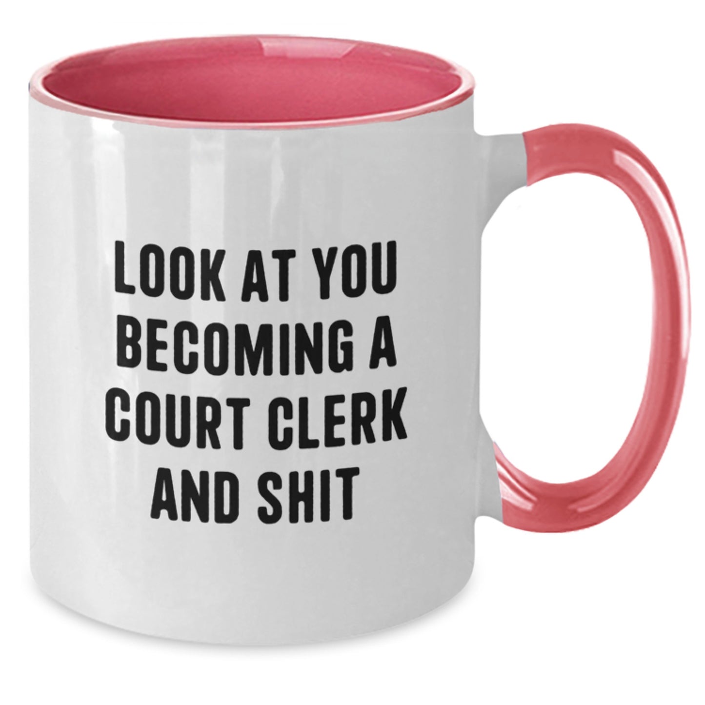 Funny Court Clerk Gifts for Men - Look At You Becoming A Court Clerk And Shit - Unique Christmas Unique Gifts from Women - Additional