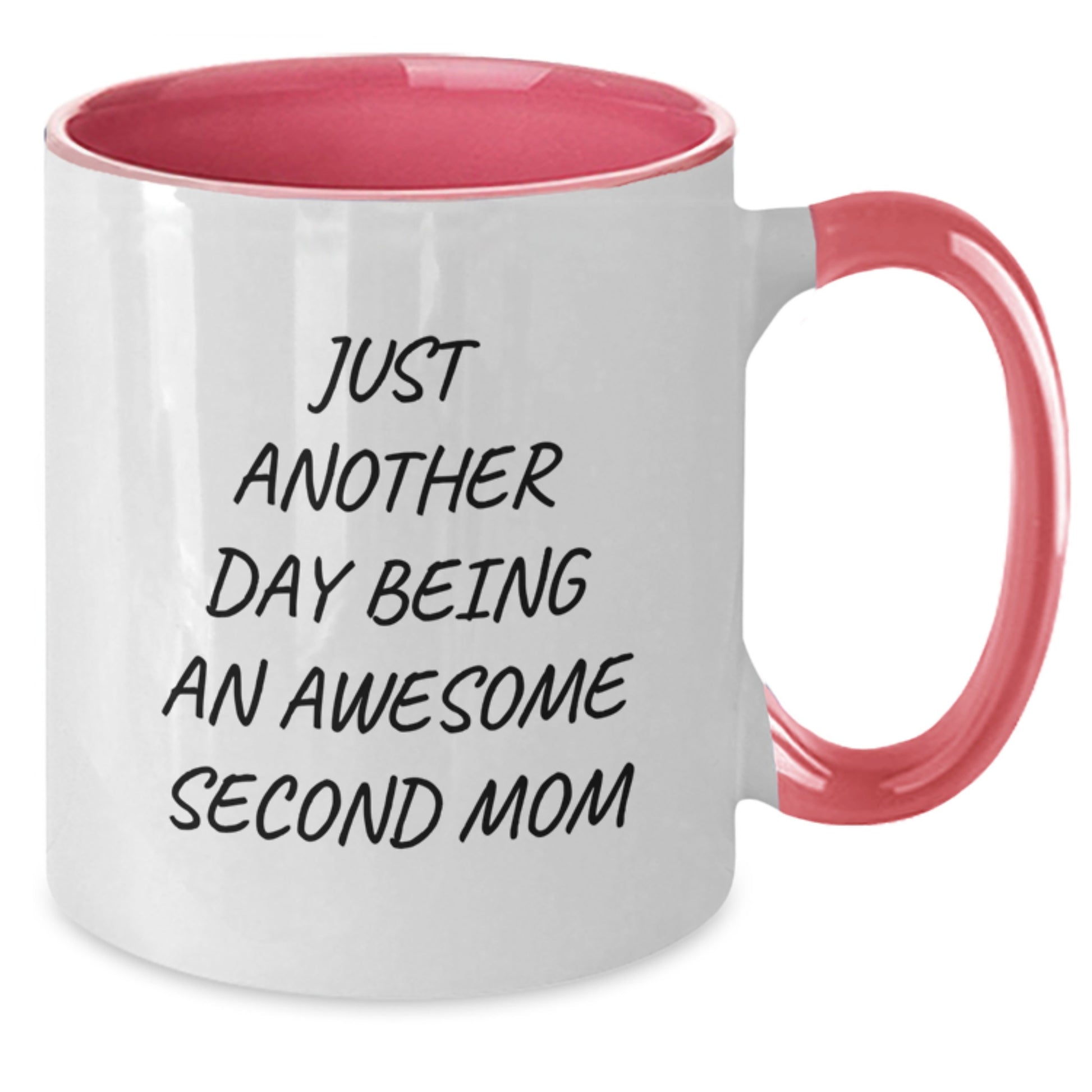Funny Second Mom Gifts - Just Another Day Being An Awesome Second Mom Two Tone Coffee Mug for Her Birthday - Additional