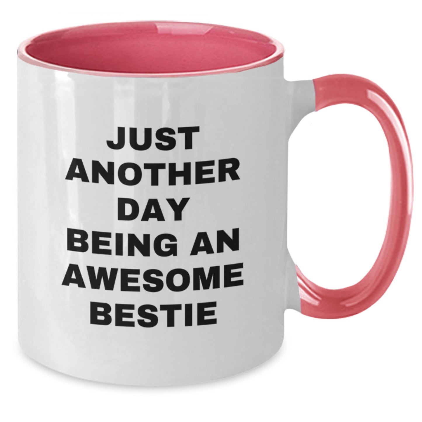 Funny Bestie Gifts from Friends - Two Tone Coffee Mug with 'Just Another Day Being An Awesome Bestie' Motto - Christmas Unique Presents for Bestie - Additional