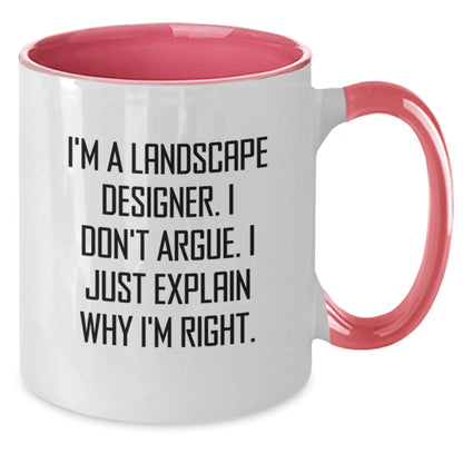 Funny Landscape Designer Gifts from Men for Friends and Family - Two Tone Coffee Mug - I'm A Landscape Designer. I Don't Argue. I Just Explain Why I'm Right. - Additional