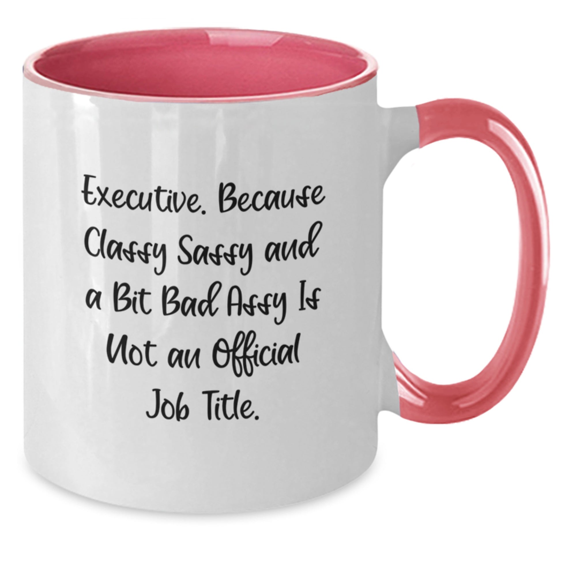 Funny Sassy Executive Two Tone Coffee Mugs Gifts from Men Friends Coworkers to Executive Men Friends Coworkers Christmas Unique Gifts - Additional