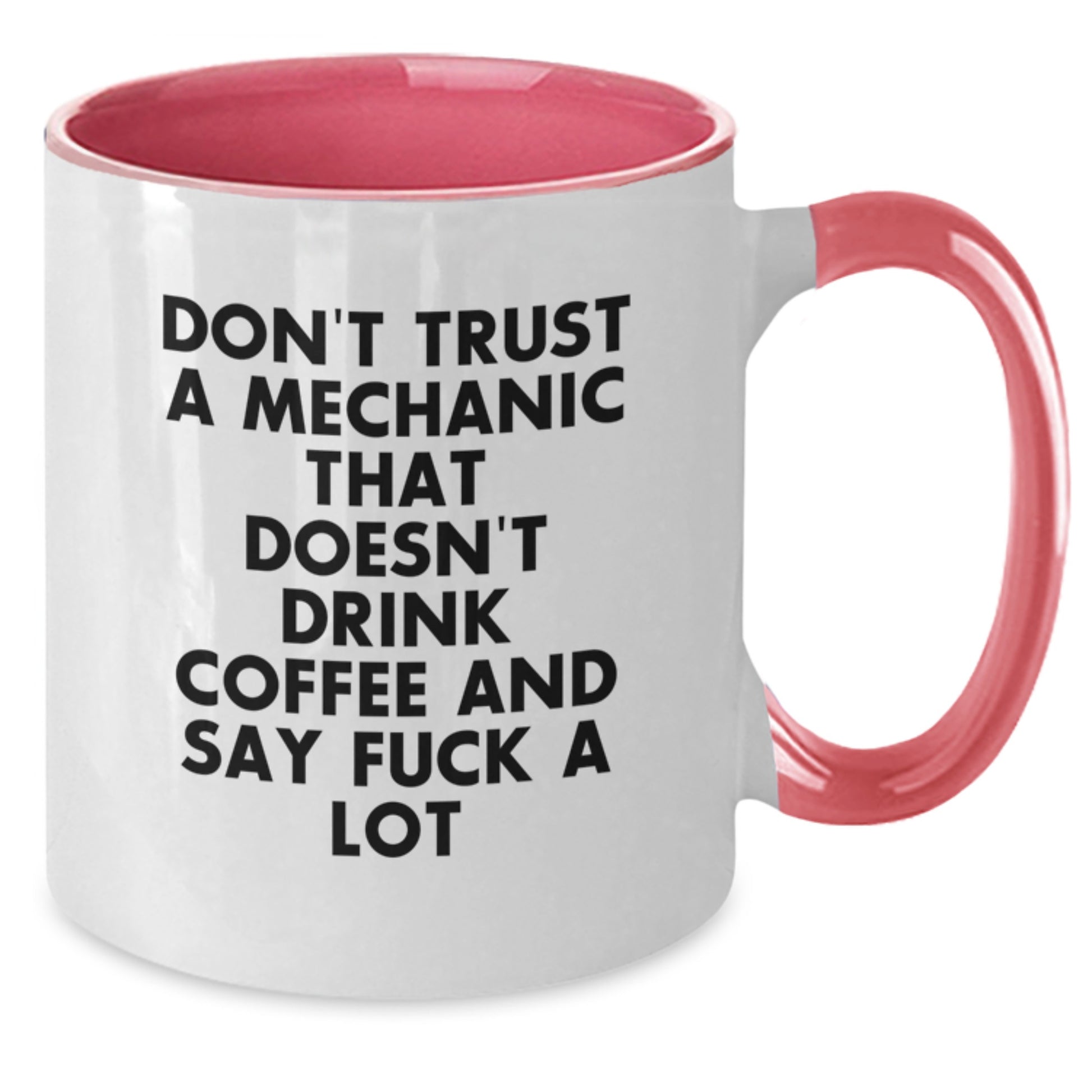 Funny Mechanic Gifts from Friends for Men - Mechanic Two Tone Coffee Mug, 'Don't Trust...' - Additional