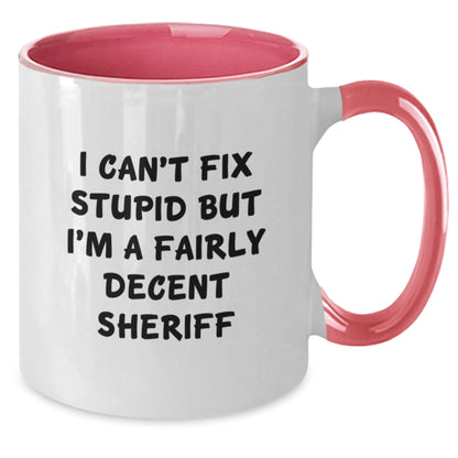 Funny Sheriff Gifts for Men - I Can't Fix Stupid Mug, Unique Sheriff Christmas Unique Gifts from Family Friends - Additional
