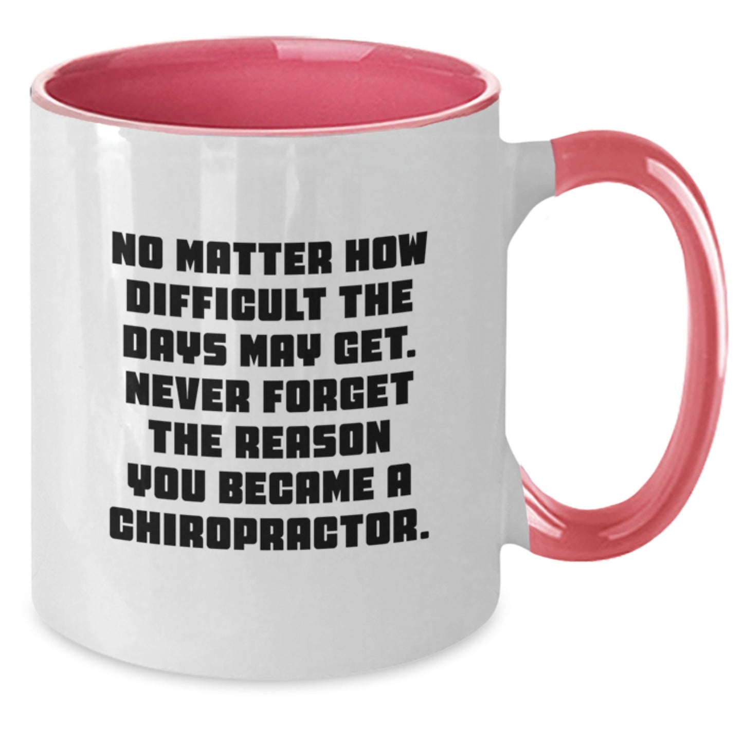Chiropractor Inspirational Gifts from Men, Women, Friends, and Family for Valentine's Two Tone Coffee Mugs with Funny Quote - Additional