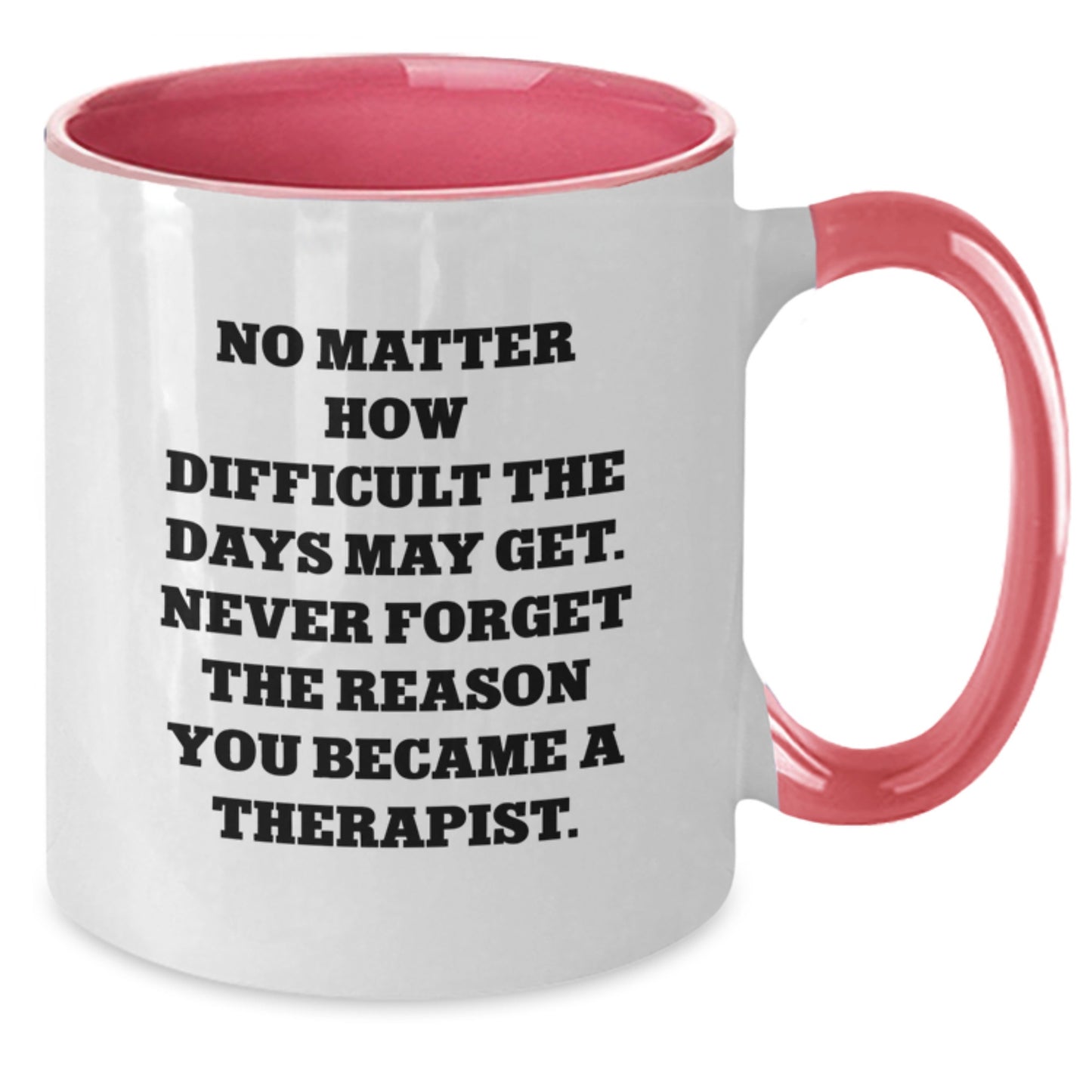 Therapist Gifts from Family, Friends, or Coworkers - Funny Two Tone Coffee Mug for Valentine's Unique Gifts - Additional