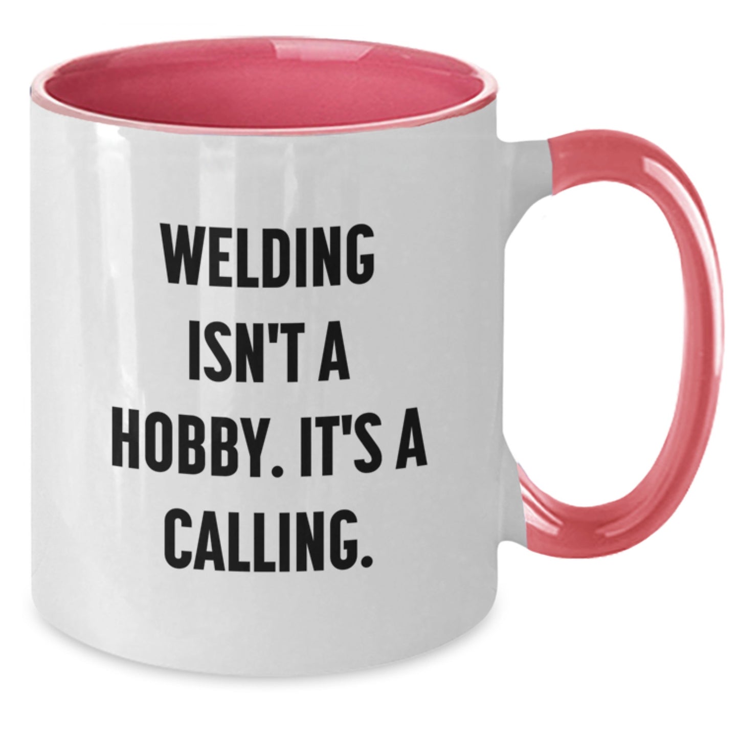 Welding Gifts for Men - Funny Quote Two Tone Coffee Mug, Birthday Unique Gifts from Friends - 'Welding Isn't A Hobby. It's A Calling.' - Additional