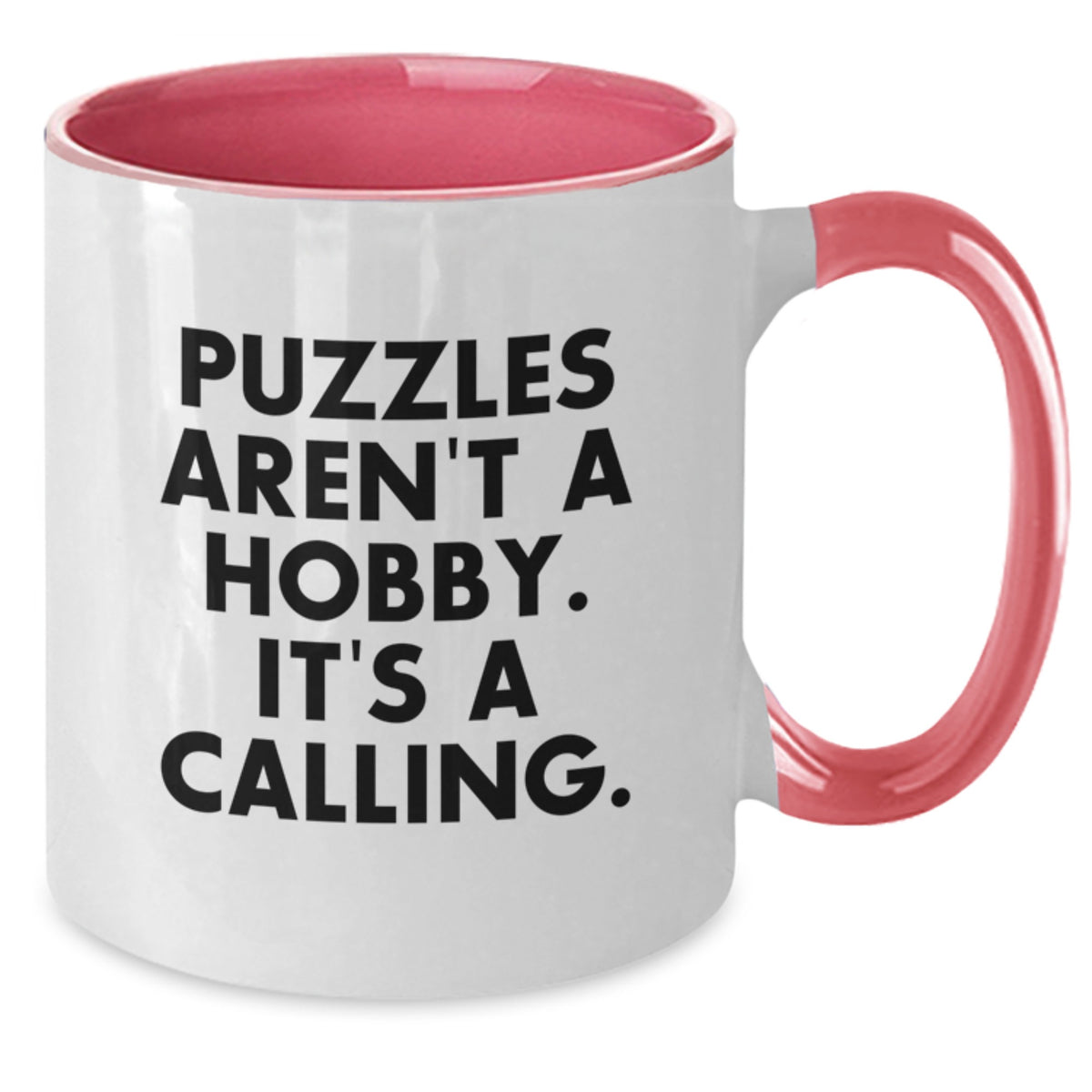 Funny Puzzles Gifts for Friends - Puzzles Two Tone Coffee Mug for Mom on Mother's Day - Quotes Aren't A Hobby Its A Calling - Additional