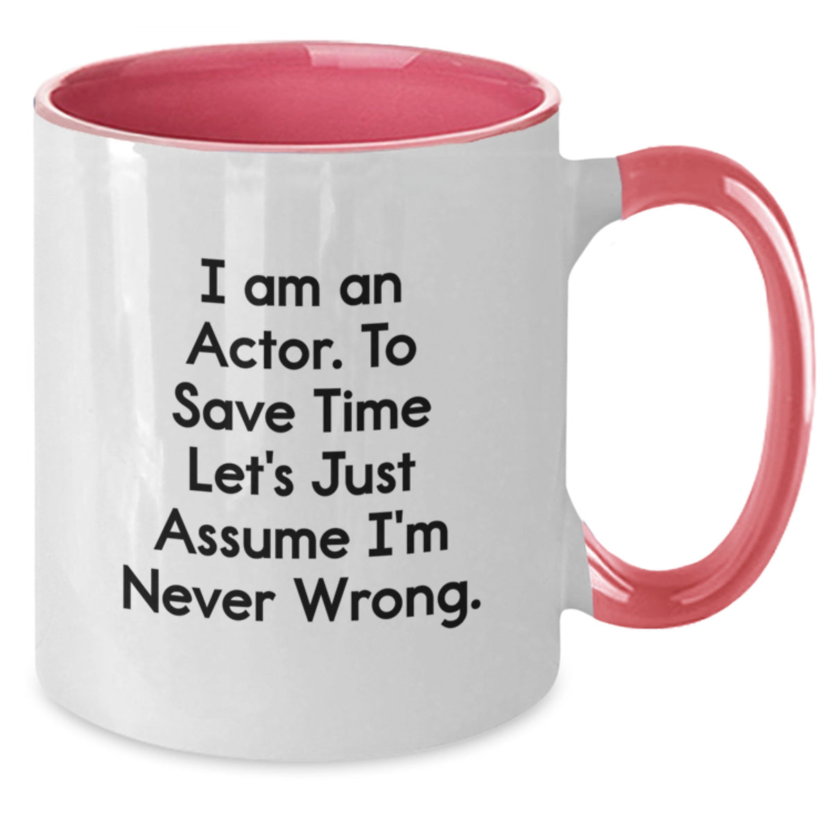 Funny Actor Coffee Mugs - Gifts from Friends for Graduation Unique Gifts - Two Tone Coffee Mug with Inspirational Quote - Additional