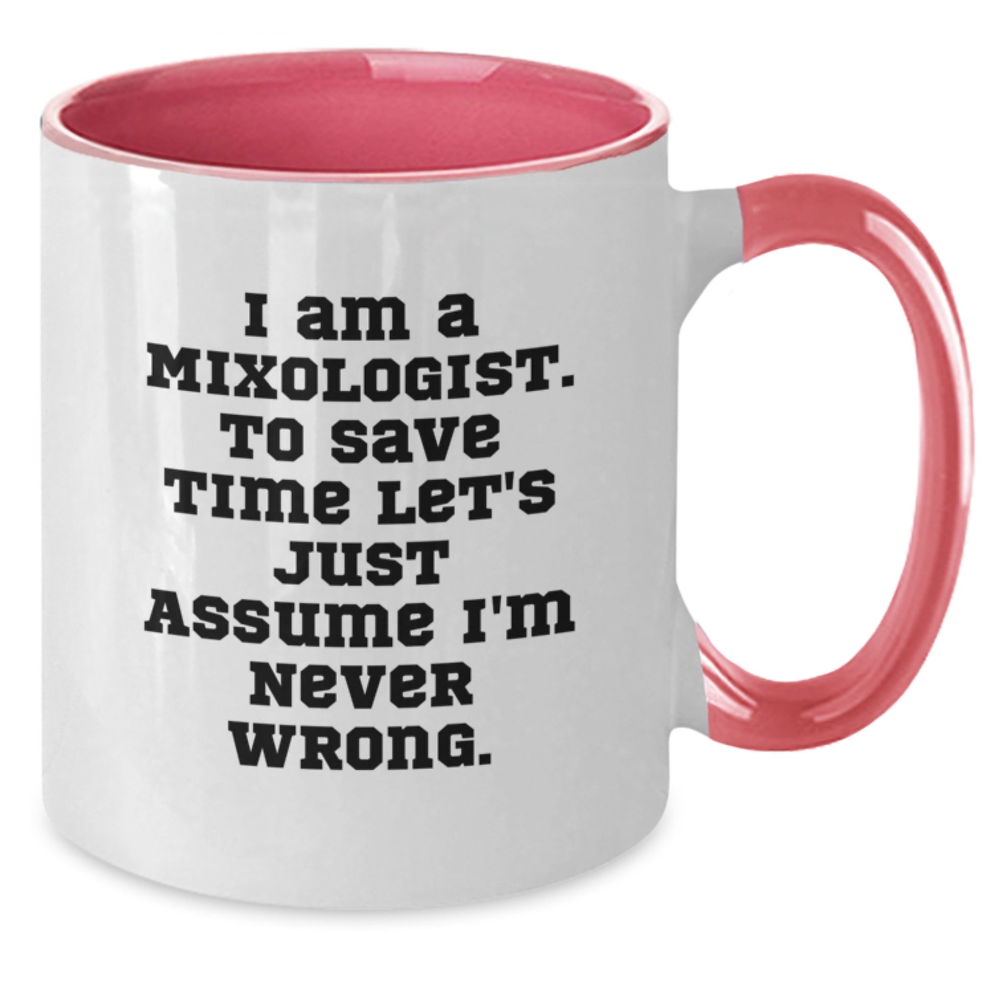 Mixologist Gifts from Friends, Unique Valentine's Unique Gifts for Mixologist, Funny Quote Ceramic Two Tone Coffee Mug - Additional