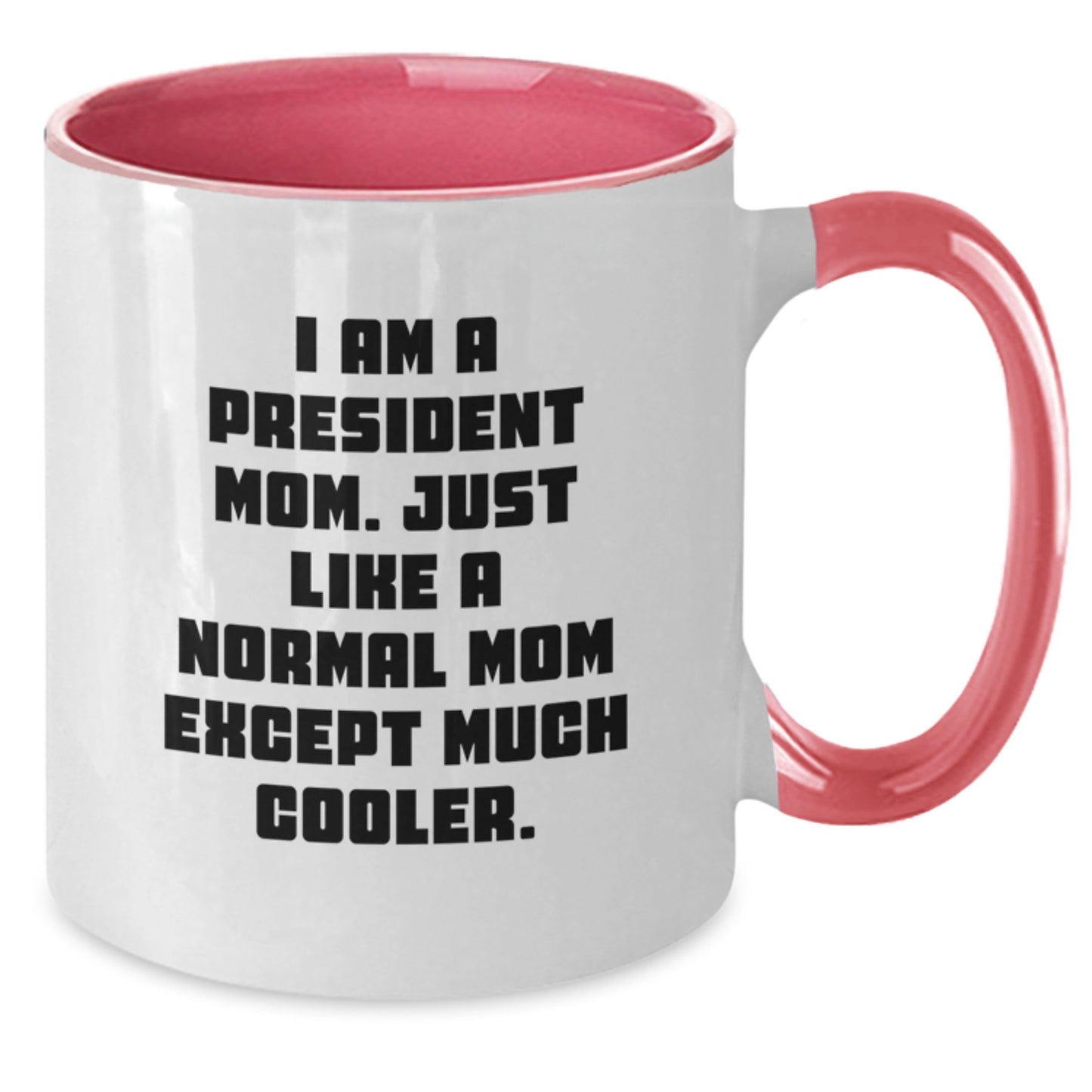Mom President Keepsake Mug for Him Birthday Gift Black White 11oz - Additional