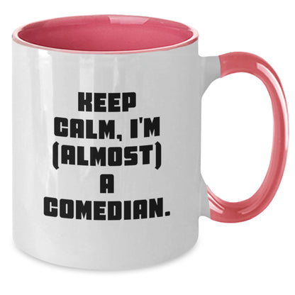 Christmas Gift for Her - Keep Calm, Almost A Comedian Two Tone Mug - Additional