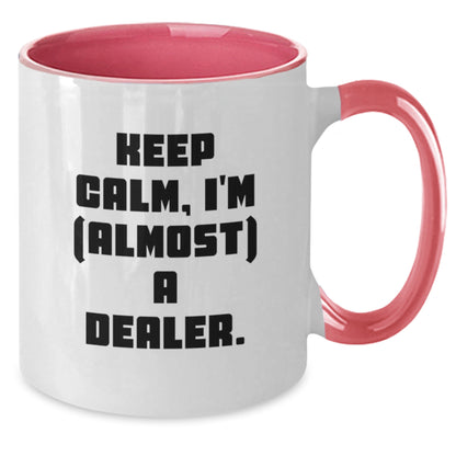 Dealer Keepsake Gift for Him - Keep Calm, I'm (Almost) A Dealer Quote - Additional