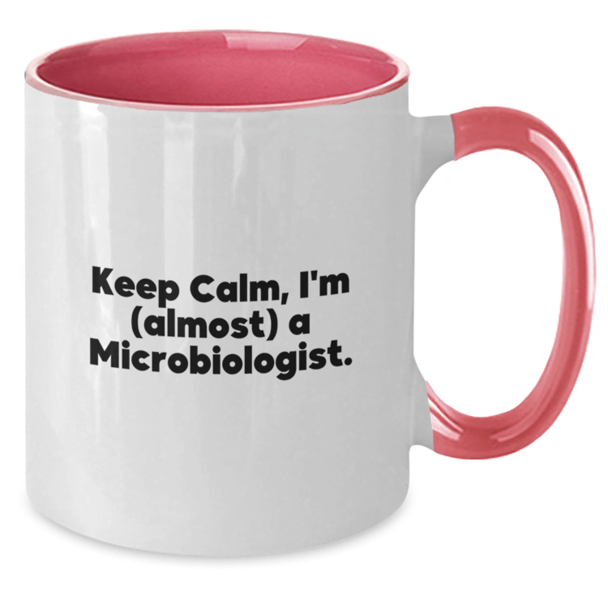 Microbiologist Gift for Him Keep Calm, I'm (Almost) A Microbiologist - Additional