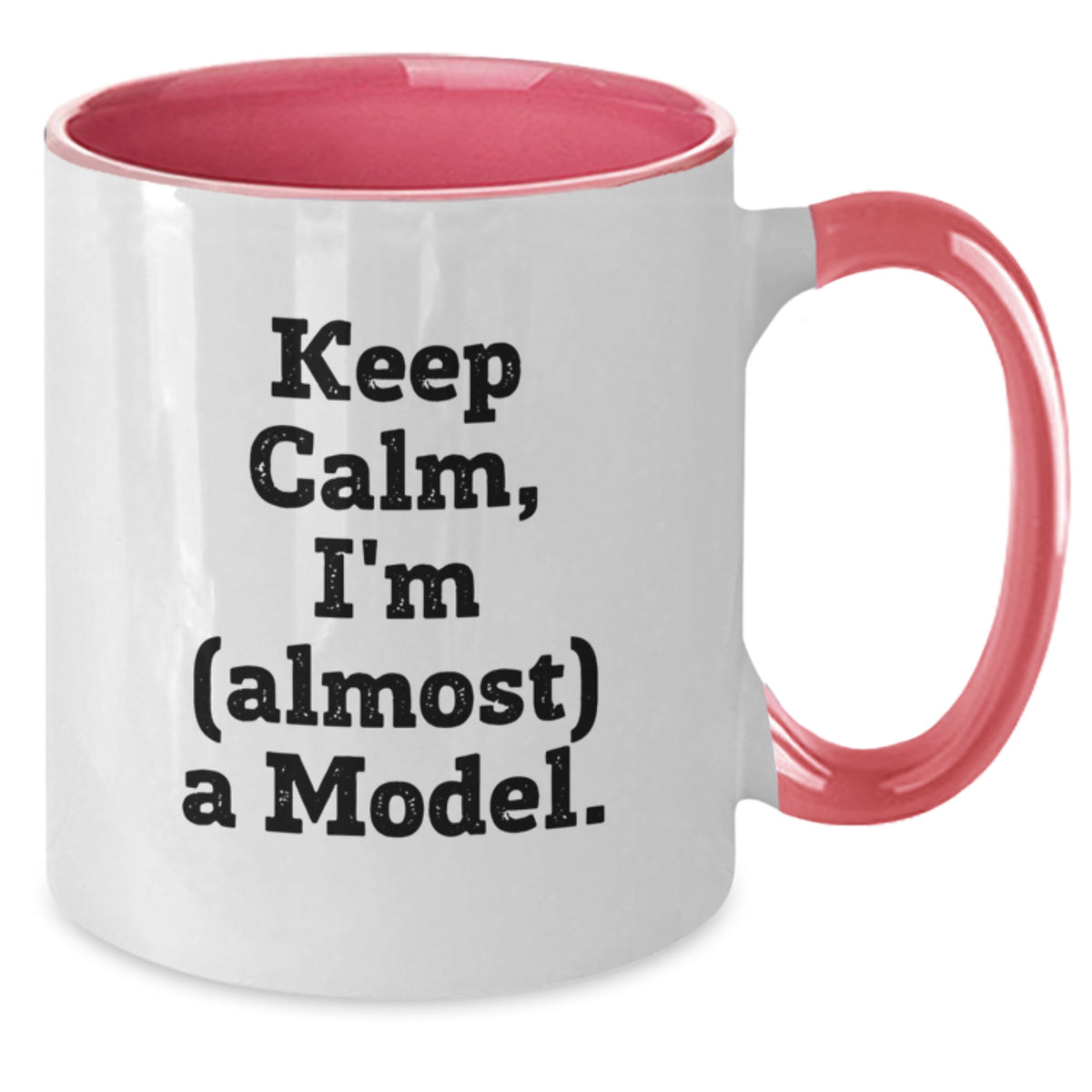Model Two Tone Coffee Mug Gift Keep Calm, I'm (Almost) A Model - Additional