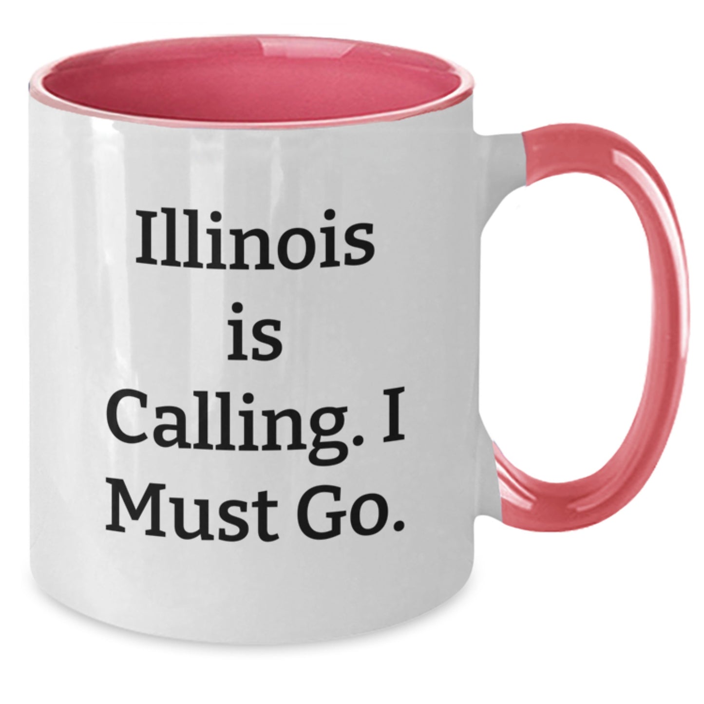 Funny Illinois Two Tone Coffee Mug Gifts from Friends to Illinois Men and Women Birthday Unique Mugs Illinois Is Calling I Must Go. - Additional