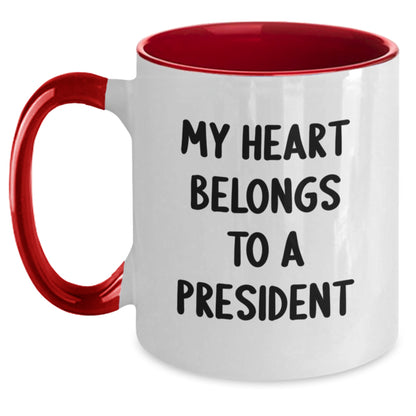 Funny President Gifts for Men from Friends and Family on Valentine's, My Heart Belongs To A President Two Tone Coffee Mug - Main