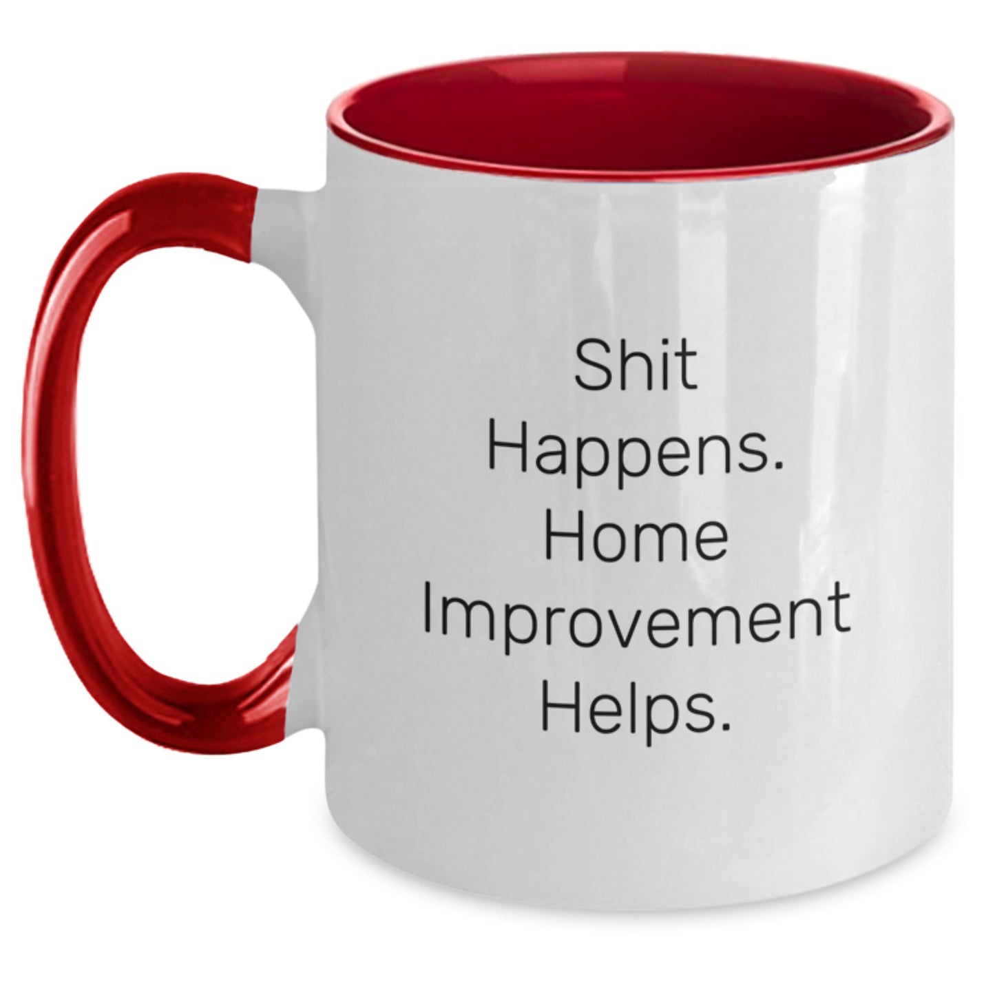 Funny Home Improvement Gifts from Men for Women, Two Tone Coffee Mugs with 'Shit Happens. Home Improvement Helps.' Quote, Christmas Unique Gifts - Main