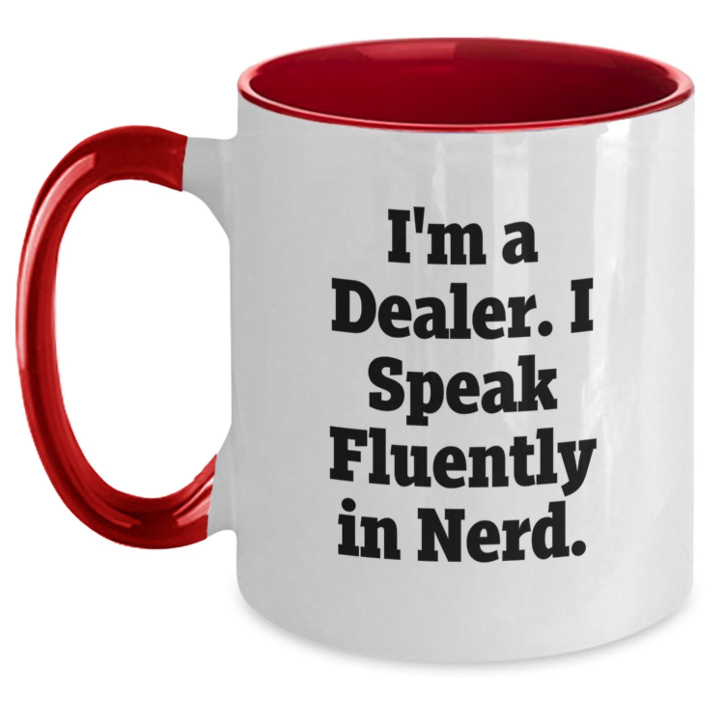 Funny Dealer Mug Gifts for Men - I'm A Dealer. I Speak Fluently In genius. - Two Tone Coffee Mugs with Graduation Message - Gifts from Friends to Family - Main