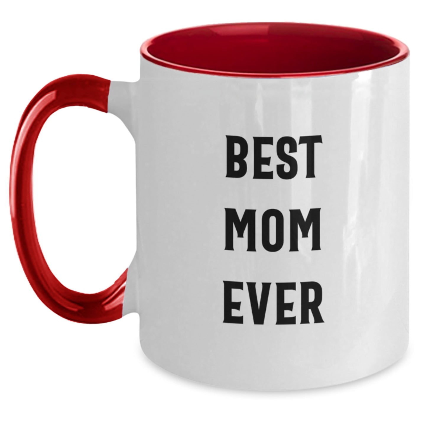 Funny Mom Gifts - 'Best Mom Ever' Two Tone Coffee Mug for Birthday, Gifts from Mom, Gifts for Mom, Unique and Cute - Main