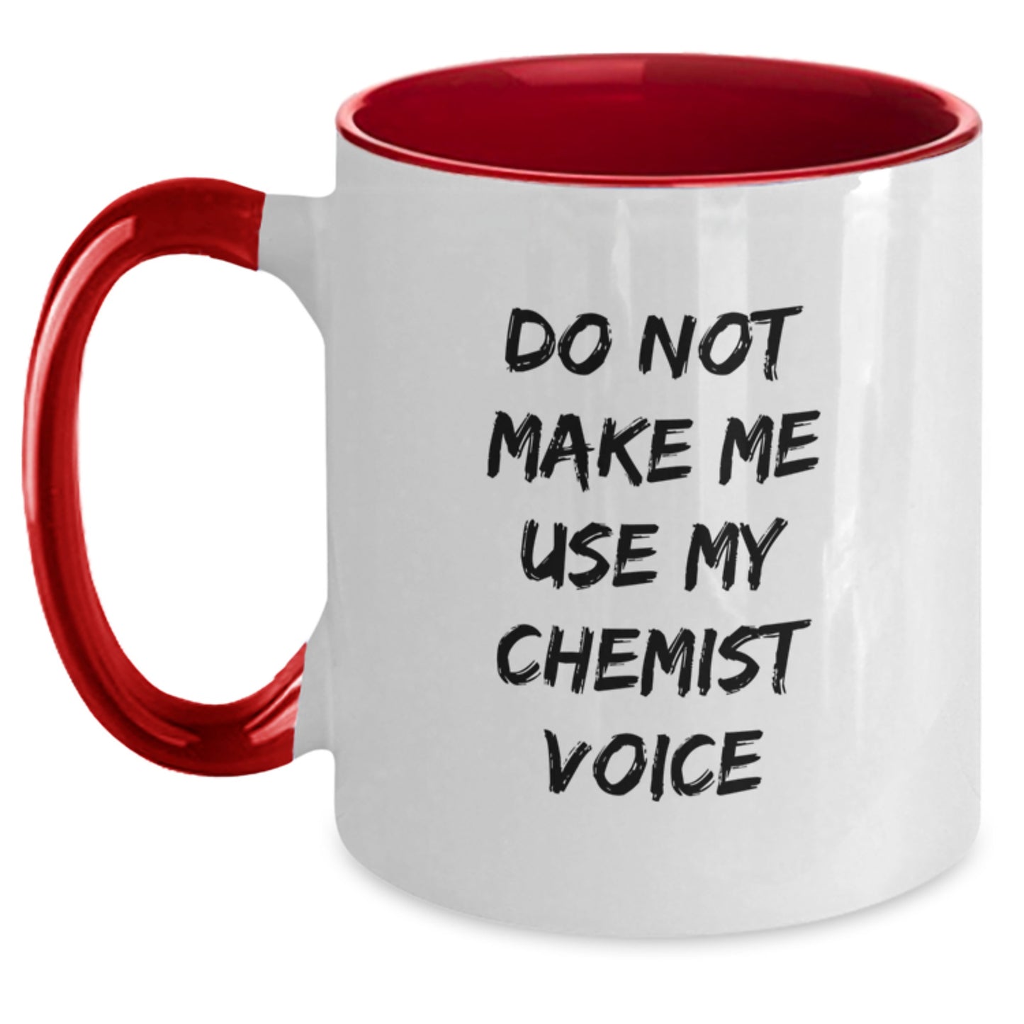 Funny Gifts from Friends to Chemist Graduates, Two Tone Coffee Mug with Do Not Make Me Use My Chemist Voice Quote, Unique Graduation Gifts for Men and Women - Main