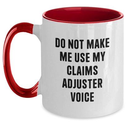 Funny Claims Adjuster Gifts for Him - Do Not Make Me Use My 'Claims Adjuster Voice' Two Tone Coffee Mug, Gifts from Friends for Christmas Unique Presents - Main