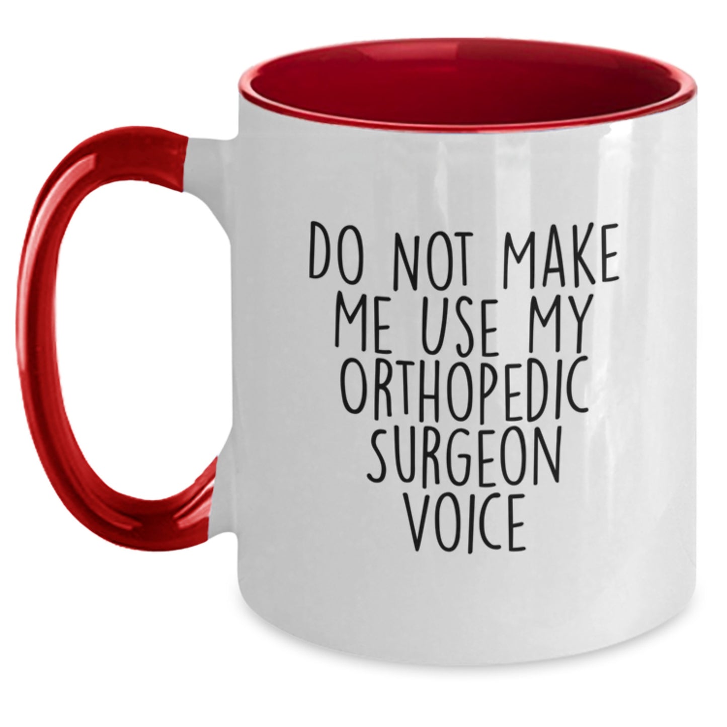 Funny Orthopedic Surgeon Gifts from Friends and Family for the Man Who Doesn't Want to Use His Orthopedic Surgeon Voice - Cute Two Tone Coffee Mug for Christmas Unique Presents - Main