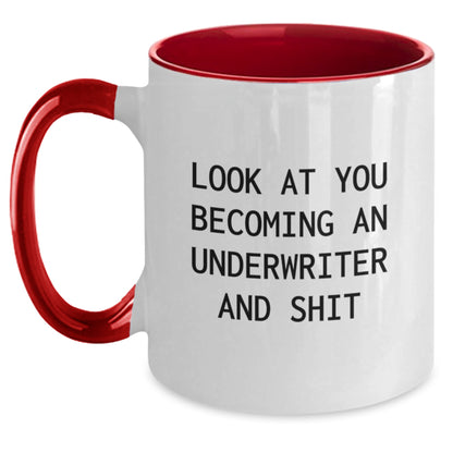 Funny Underwriter Gifts, Unique Two Tone Coffee Mugs, Look At You Becoming An Underwriter And Shit, Christmas Unique Gifts from Friends, Family to Underwriter - Main