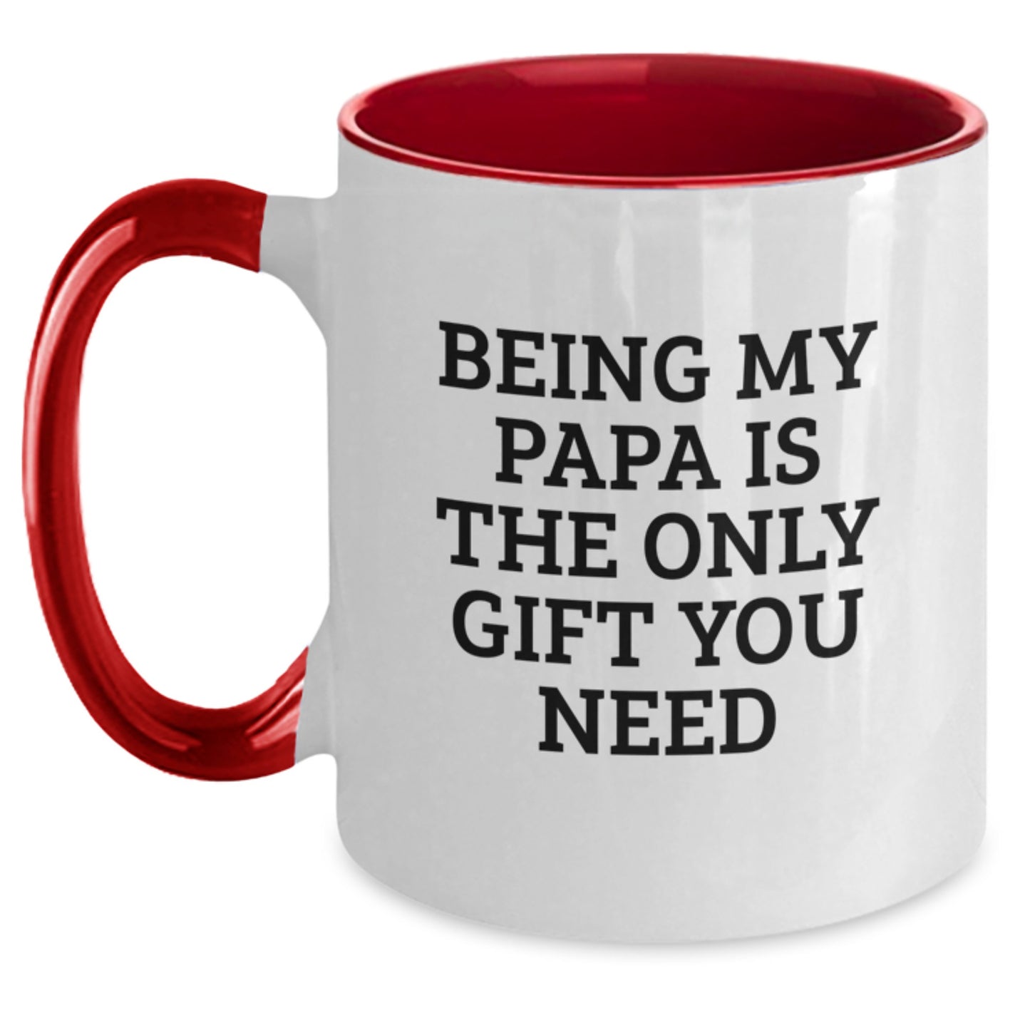 Funny Papa Gifts for Men, Christmas Unique Two Tone Coffee Mugs with Quote 'Being My Papa Is The Only Gift You Need', Gifts from Family to Papa - Main